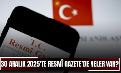 30 Aralık 2025'te Resmî Gazete’de neler var?
