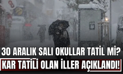 30 Aralık Salı Okullar Tatil mi? Kar Tatili Olan İller Açıklandı!