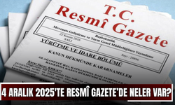 4 Aralık 2025'te Resmî Gazete’de neler var?