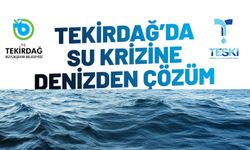 Tekirdağ’da su krizine deniz suyu çözüm olacak