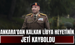Ankara'dan kalkan Libya heyetinin jeti kayboldu