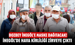 Bozbey İnegöl'e Maske Dağıtacak! İnegöl’de Hava Kirliliği Zirveye Çıktı