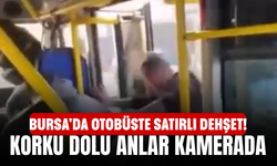 Bursa'da Otobüste Satırlı Dehşet! Korku Dolu Anlar Kamerada
