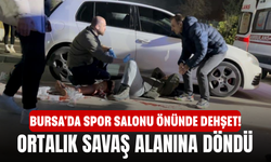 Bursa'da spor salonu önünde dehşet! Ortalık savaş alanına döndü