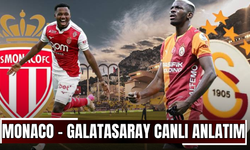 CANLI | Monaco - Galatasaray Maçı Başladı! Monaco - GS maç kadrosu, skoru ve istatistikleri