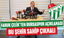 Faruk Çelik’ten Bursaspor açıklaması: Bu şehir sahip çıkmalı