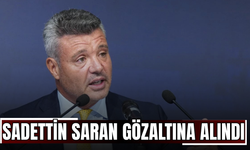 Fenerbahçe Spor Kulübü Başkanı Sadettin Saran gözaltına alındı