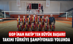 GOP İmam Hatip'ten Büyük Başarı! Takımı Türkiye Şampiyonası Yolunda