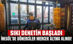 İnegöl’de Dönerciler Mercek Altına Alındı! Sıkı Denetim Başladı