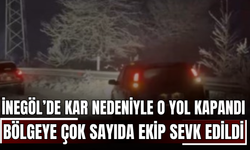 İnegöl’de kar nedeniyle o yol kapandı, bölgeye çok sayıda ekip sevk edildi