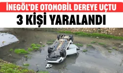 İnegöl’de otomobil dereye uçtu: 3 kişi yaralandı
