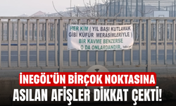 İnegöl’ün birçok noktasına asılan afişler dikkat çekti!