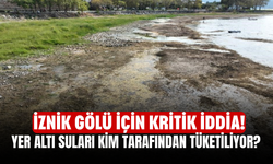 İznik Gölü İçin Kritik İddia! Yer Altı Suları Kim Tarafından Tüketiliyor?