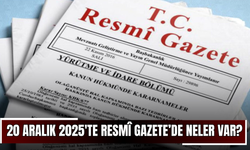 20 Aralık 2025'te Resmî Gazete’de neler var?
