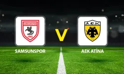 Samsunspor–AEK Atina maçının ilk 11’leri açıklandı
