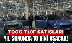 Togg T10F satışları yıl sonunda 10 bini aşacak!