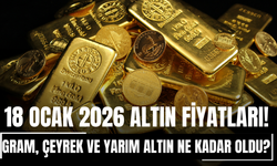 18 Ocak 2026 Altın Fiyatları! Gram, Çeyrek ve Yarım Altın Ne Kadar Oldu?
