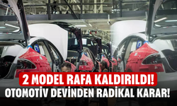 2 model rafa kaldırıldı! Otomotiv devinden radikal karar!
