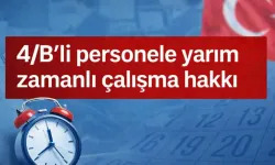 4/B’li personele yarım zamanlı çalışma hakkı