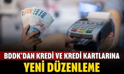 BDDK'dan Kredi ve Kredi Kartlarına Yeni Düzenleme