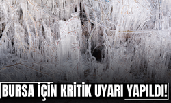 Bursa’da 5 Günlük Soğuk Hava Uyarısı!