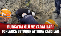Bursa'da ölü ve yaralılar! Tonlarca betonun altında kaldılar