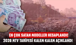 En Çok Satan Modeller Hesaplandı! 2026 MTV Tarifesi Kalem Kalem Açıklandı