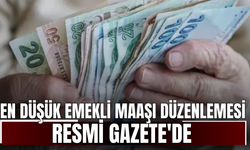 En düşük emekli maaşı düzenlemesi Resmi Gazete'de