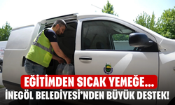 İnegöl Belediyesi’nden büyük destek! Eğitimden sıcak yemeğe....