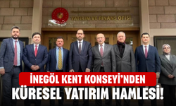 İnegöl Kent Konseyi’nden Küresel Yatırım Hamlesi!