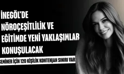 İnegöl'de nöroçeşitlilik ve eğitimde yeni yaklaşımlar konuşulacak