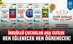 İnegöllü çocuklar ara tatilde hem eğlenecek hem öğrenecek!