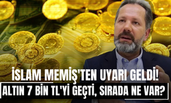 İslam Memiş'ten Uyarı Geldi! Altın 7 Bin TL'yi Geçti, Sırada Ne Var?