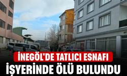 inegöl'de tatlıcı esnafı işyerinde ölü bulundu