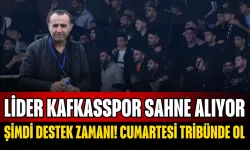 Lider Kafkasspor sahne alıyor! Şimdi destek zamanı...