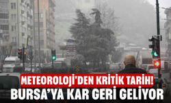 Meteoroloji'den Kritik Tarih! Bursa’ya Kar Geri Geliyor
