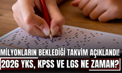 Milyonların Beklediği Takvim Açıklandı! 2026 YKS, KPSS ve LGS Ne Zaman? İşte Sınav Tarihleri
