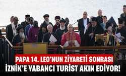 Papa 14. Leo’nun ziyareti sonrası İznik’e yabancı turist akın ediyor!