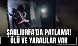 Şanlıurfa'da patlama! Ölü ve yaralılar var