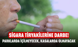 Sigara tiryakilerine kötü haber! Parklarda içilmeyecek, Kasalarda olmayacak