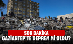 SON DAKİKA| Gaziantep'te deprem mi oldu? İşte detaylar