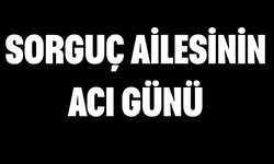 Sorguç ailesinin acı günü