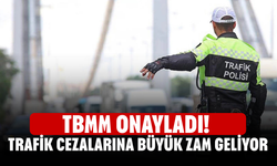 TBMM onayladı! Trafik cezalarına büyük zam geliyor