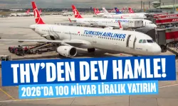 THY’den Dev Hamle! 2026’da 100 Milyar Liralık Yatırım ve Binlerce Yeni İş