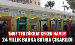 TMSF’ten Dikkat Çeken Hamle! 24 Yıllık Banka Satışa Çıkarıldı, İhale Tarihi Belli Oldu