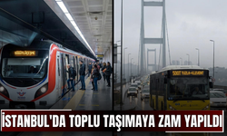 İstanbul'da toplu taşımaya zam yapıldı