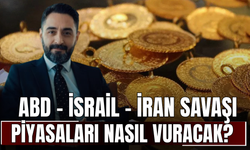 ABD - İsrail - İran savaşı piyasaları nasıl vuracak? Ekonomist Dr. Sefer Humar'dan altın yatırımcısına korkutan uyarı!