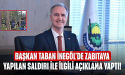 Başkan Taban İnegöl'de zabıtaya yapılan saldırı ile ilgili açıklama yaptı!