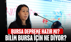 Bursa depreme hazır mı? Bilim Bursa için ne diyor?