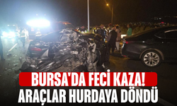 Bursa'da feci kaza! Araçlar hurdaya döndü